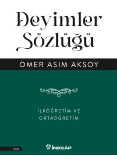 Deyimler Sözlüğü - İlköğretim Ve Ortaöğretim