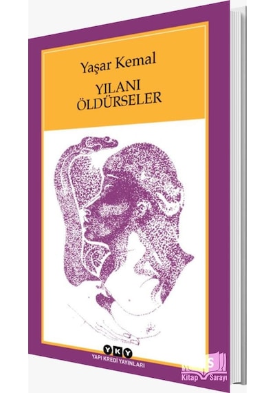 Yılanı Öldürseler - Yaşar Kemal - Yapı Kredi  Yayınları