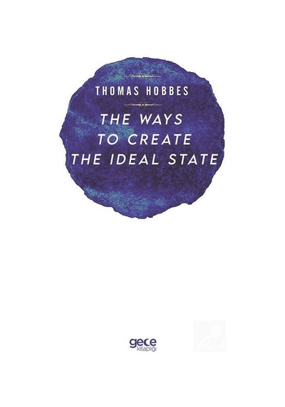 The Ways to Create the İdeal State - Thomas Hobbes - Gece Kitaplığı