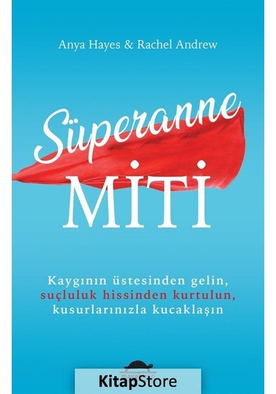 Süperanne Miti - Anya Hayes -  Rachel Andrew - Maya Kitap