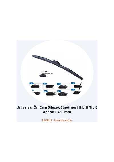 Trobus Universal Ön Cam Silecek Süpürgesi Hibrit Tip 8 Aparatlı 480 Mm