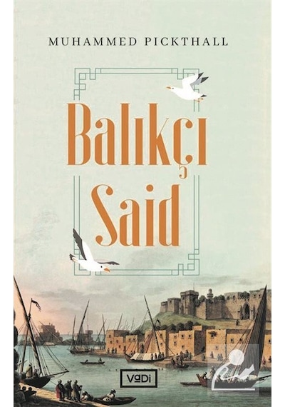 Mercankitap Balıkçı Said / Muhammed Marmaduke Pickthall