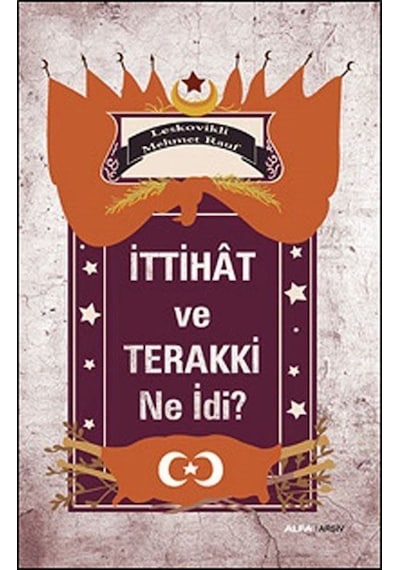 Ittihat Ve Terakki Ne Idi? / Leskovikli Mehmet Rauf 9786051067810