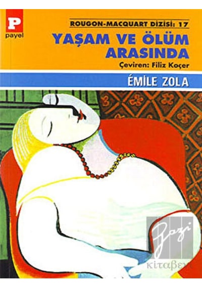 Yaşam ve Ölüm Arasında - Emile Zola - Payel