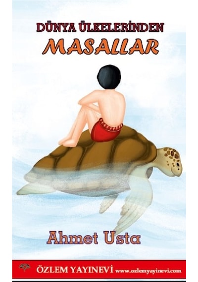 Dünya Ülkelerinden Masallar - Ahmet Usta - Özlem Yayınevi