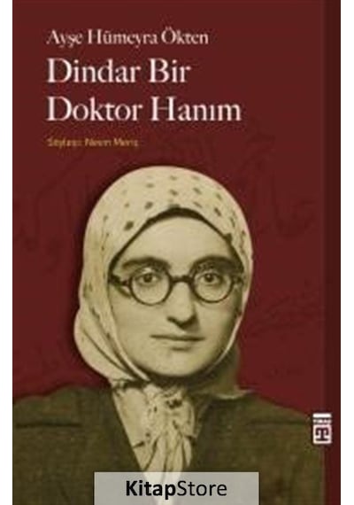 Dindar Bir Doktor Hanım - Ayşe Hümeyra Ökten