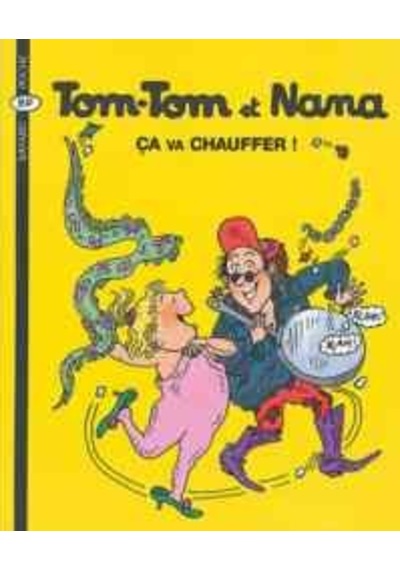 Tom-Tom et Nana 15: Ca va chauffer! 9782747013932