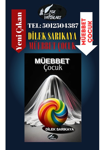 Müebbet Çocuk- Roman/ Dilek Sarıkaya- Fgk Yayınları