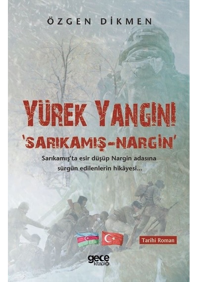 Yürek Yangını - Sarıkamış - Nargin - Özgen Dikmen