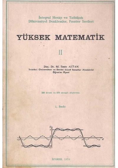 Yüksek Matematik 2 İntegral Hesap Ve Tatbikatı Diferensiyel Denklemler Fourier Serileri