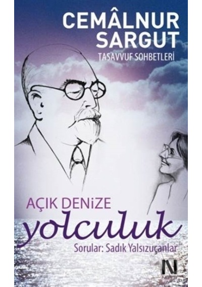 Açık Denize Yolculuk -  Cemalnur Sargut -  Nefes Yayıncılık