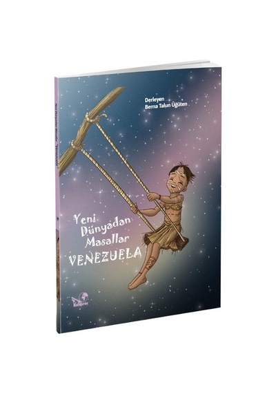 Yeni Dünyadan Masallar-Venezuela- Kaldıraç Yayınevi