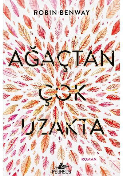 Ağaçtan Çok Uzakta / Robin Benway