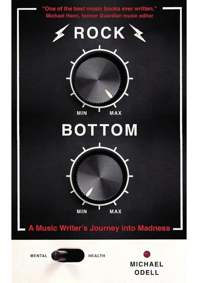 Rock Bottom: A Music Writer's Journey Into Madness