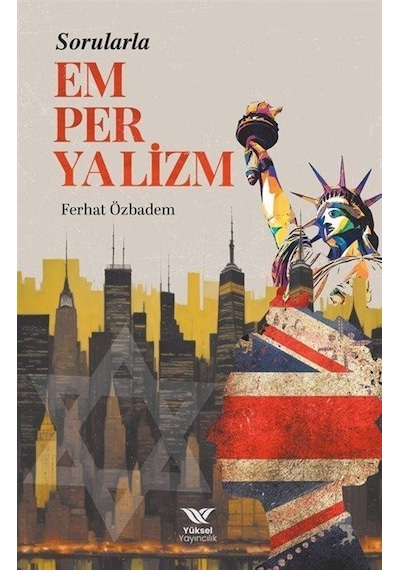 Sorularla Emperyalizm - Ferhat Özbadem - Yüksel Yayıncılık
