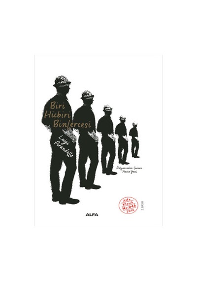 Biri, Hiçbiri, Binlercesi - Luigi Pirandello - Alfa Yayıncılık