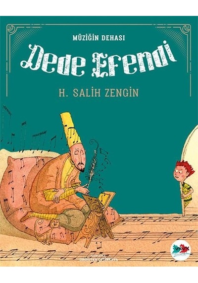 Müziğin Dehası Dede Efendi - H. Salih Zengin - Vakvak Yayınları