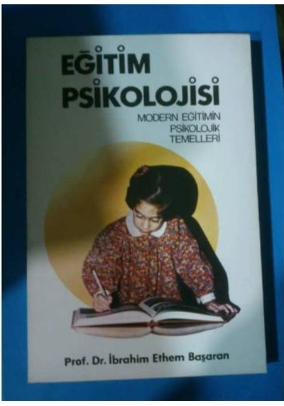 Eğitim Psikolojisi 1991 Yılı Basım Ibrahim Ethem Başaran