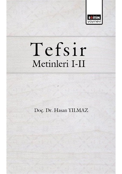 Tefsir Metinleri I-ıı / Doç. Dr. Hasan Yılmaz