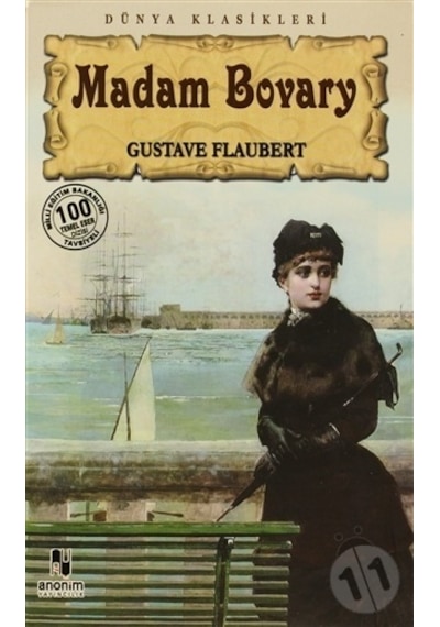 Madam Bovary (100 Temel Eser-Lise) - Gustave Flaubert - Anonim Yayınları