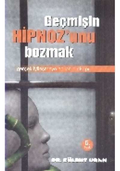 Geçmişin Hipnozunu Bozmak - Ezjı-821803