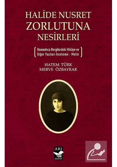 Mercankitap Halide Nusret Zorlutuna Nesirleri / Hatem Türk
