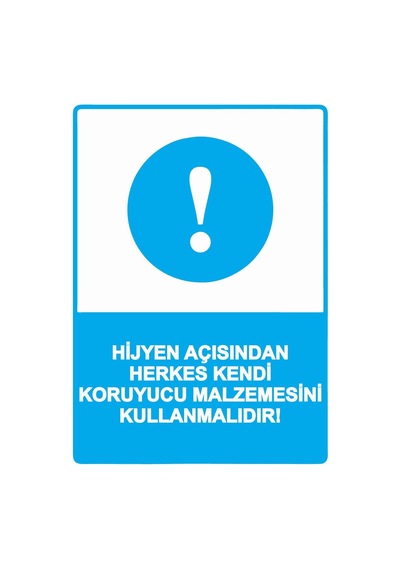 Hijyen Açısından Herkes Kendi Koruyucu Malzemesini Kullanmlı İsg Uyarı Levhası Pvc A3 30x42 Cm