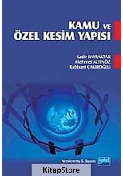 Kamu ve Özel Kesim Yapısı - Mehmet Altınöz -  Kadir Bayraktar - Nobel Akademik Yayıncılık