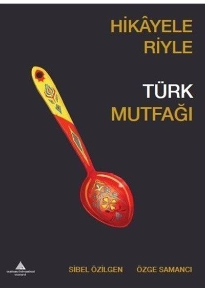 Hikayeleriyle Türk Mutfağı / Özge Samancı