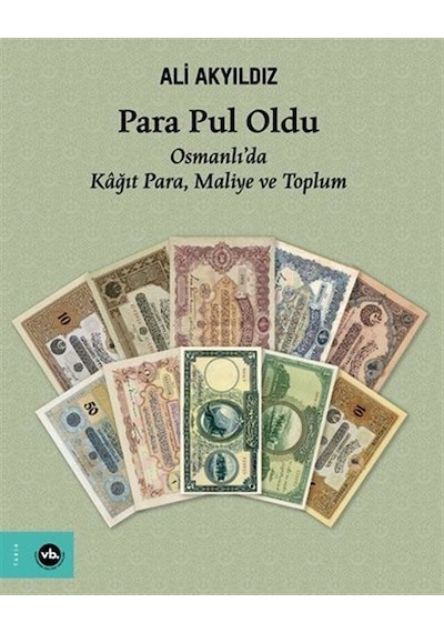 Para Pul Oldu / Osmanlı'da Kağıt Para, Maliye Ve Toplum / Prof...