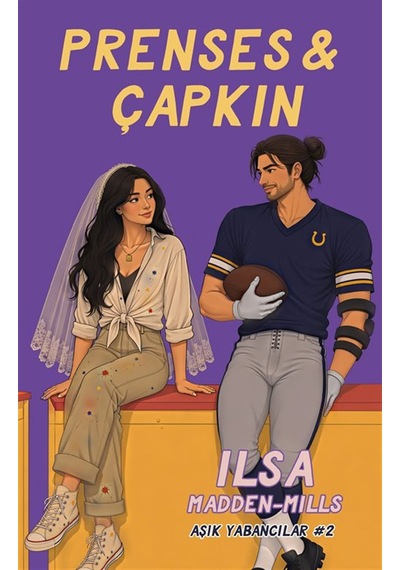 Prenses Ve Çapkın & Aşık Yabancılar 2 / Ilsa Madden Mills
