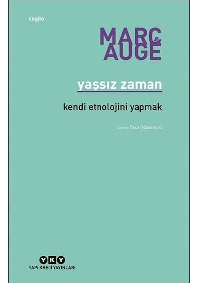 Yaşsız Zaman-kendi Etnolojini Yapmak