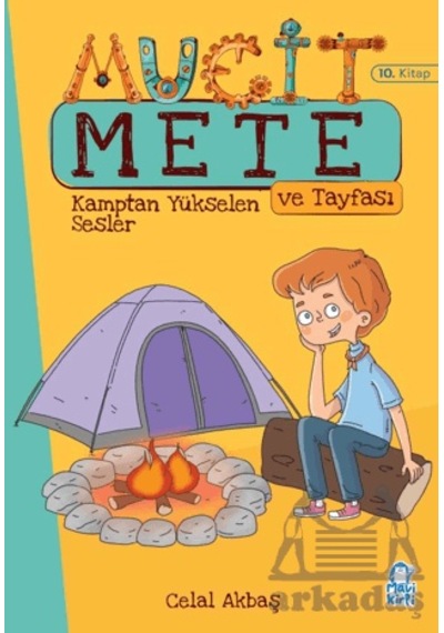 Kamptan Yükselen Sesler - Mucit Mete Ve Tayfası - 3. Sınıf Hikaye Seti 10. Kitap Ciltli Mavi Kirpi