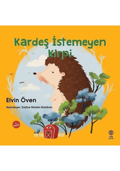 Kardeş İstemeyen Kirpi - Elvin Öven - Sia