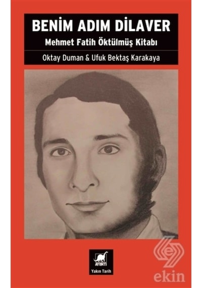 Benim Adım Dilaver Mehmet Fatih Öktu¨Lmu¨Ş Kitab/Oktay