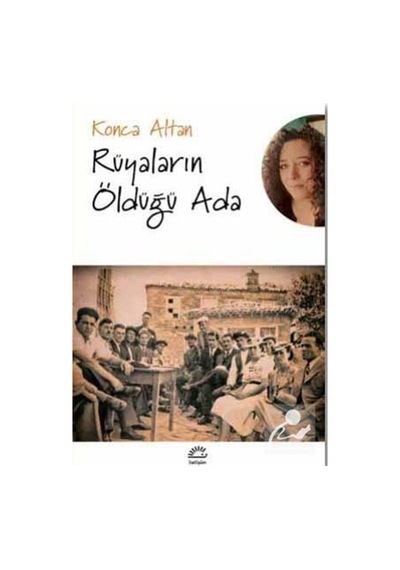 Rüyaların Öldüğü Ada - Konca Altan