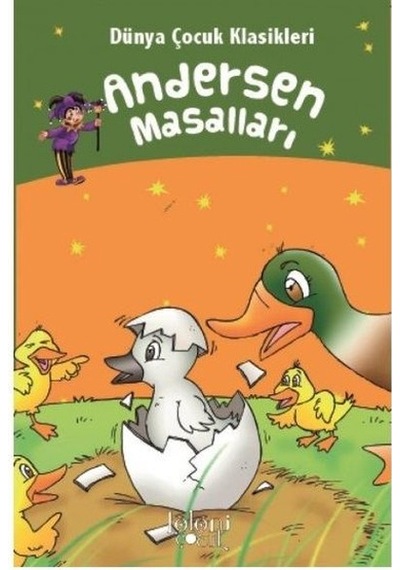 Andersen Masalları - Dünya Çocuk Klasikleri - Hans Christian Andersen - Koloni Çocuk Yayınları