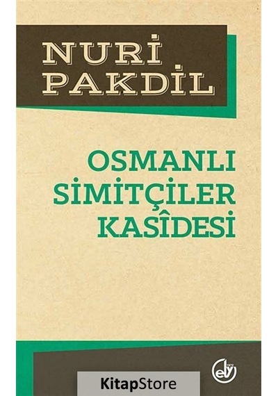 Osmanlı Simitçiler Kasidesi / Nuri Pakdil