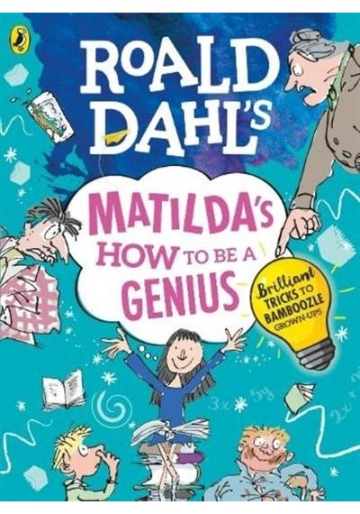 Roald Dahl's Matilda's How To Be A Genius