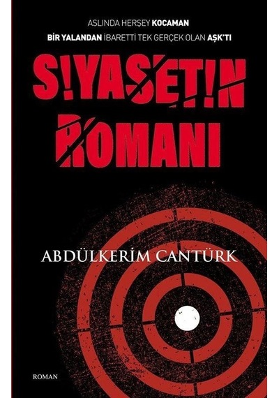 Siyasetin Romanı / Abdülkerim Cantürk