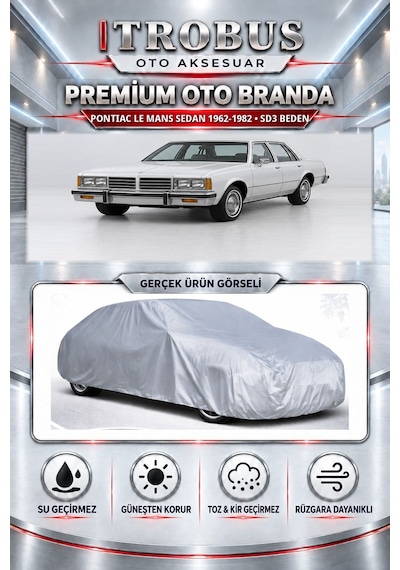 Pontiac Le Mans Sedan 1962-1982 Uyumlu Premium Araba Brandası Oto Branda Sd3 Beden