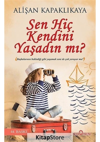 Sen Hiç Kendini Yaşadın Mı? - Alişan Kapaklıkaya 44. Basım