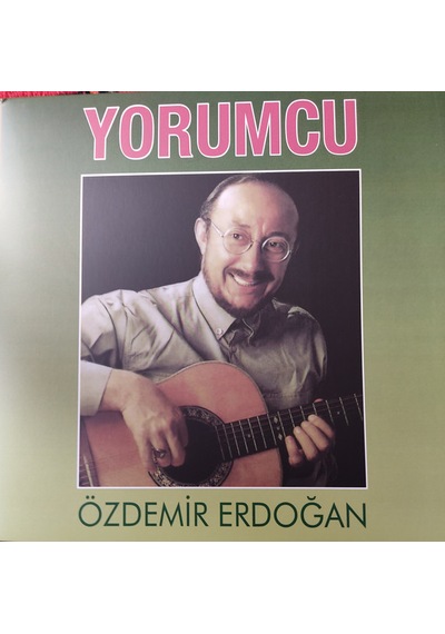 ÖZDEMİR ERDOĞAN - Yorumcu , LP
