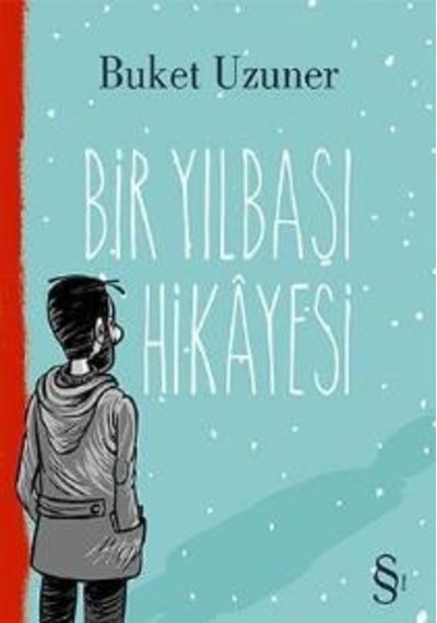 Bir Yılbaşı Hikayesi - Buket Uzuner - Everest Yayınları