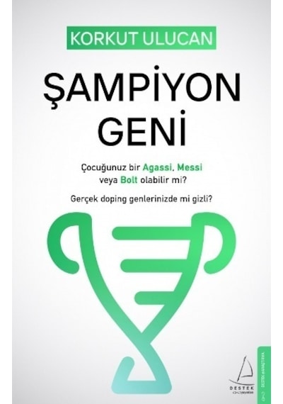 Şampiyon Geni - Korkut Ulucan - Destek Yayınları