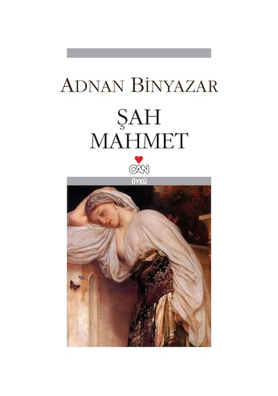 Şah Mahmet - Adnan Binyazar - Can Yayınları
