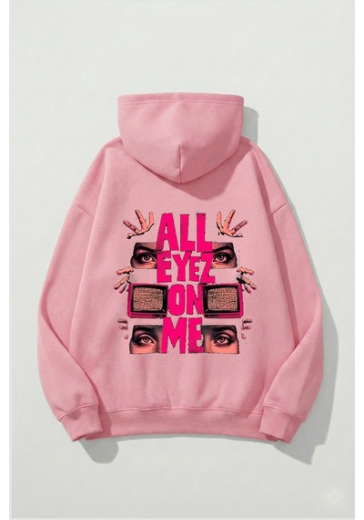Uyguntarz Unisex Yumuşak Dokulu All Eyez Me Baskılı Tasarım Oversize 3 İplik Hoodie Sweatshirt Pembe