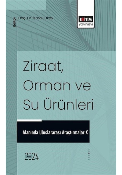 Ziraat, Orman Ve Su Ürünleri Alanında Uluslararası Araştırmala...