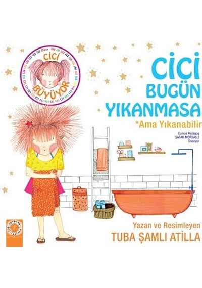 Cici Bugün Yıkanmasa-Ama Yıkanabilir - Tuba Şamlı Atilla - Artemis Çocuk
