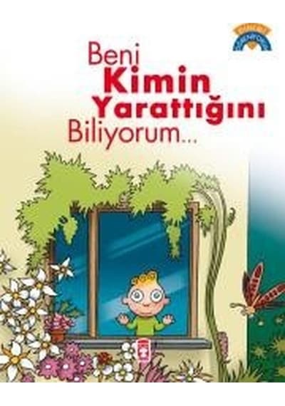 Beni Kimin Yarattığını Biliyorum - Ömer Baldık - Timaş Çocuk